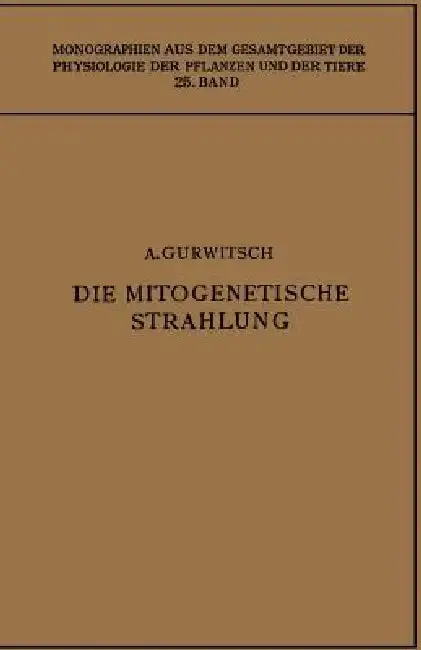 Cover of Die Mitogenetische Strahlung
