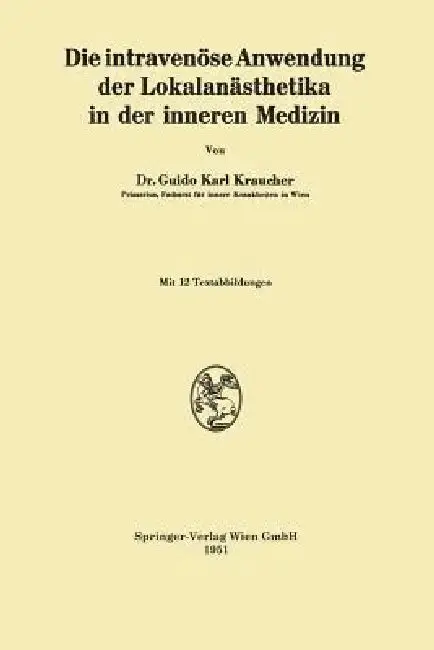 Cover of Die Intravenöse Anwendung Der Lokalanästhetika in Der Inneren Medizin