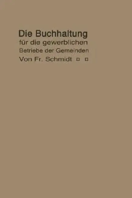 Cover of Die Buchhaltung Für Die Gewerblichen Betriebe Der Gemeinden