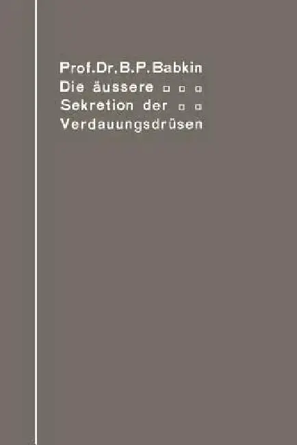 Cover of Die Äußere Sekretion Der Verdauungsdrüsen