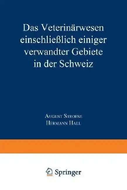 Cover of Das Veterinärwesen Einschließlich Einiger Verwandter Gebiete in Der Schweiz