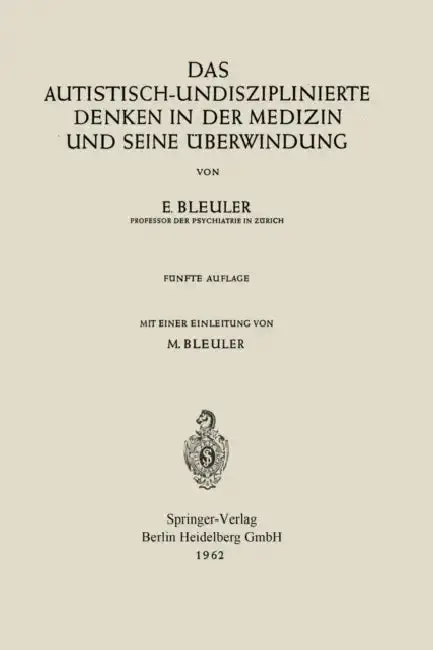 Cover of Das Autistisch-Undisziplinierte Denken in Der Medizin Und Seine Überwindung