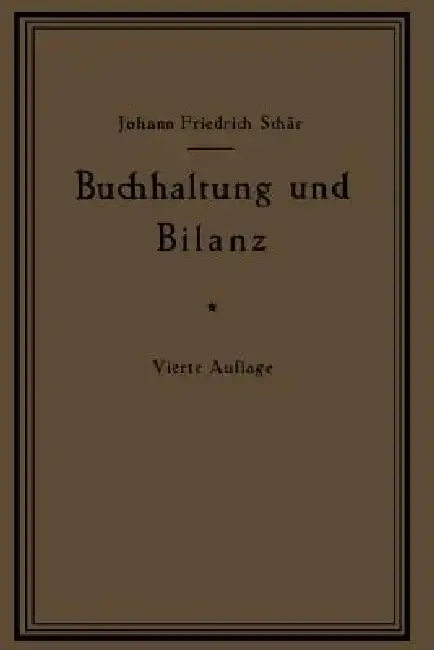Cover of Buchhaltung Und Bilanz Auf Wirtschaftlicher, Rechtlicher Und Mathematischer Grundlage Für Juristen, Ingenieure, Kaufleute Und Studierende Der Privatwi