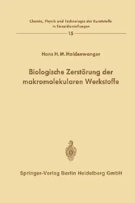 Cover of Biologische Zerstörung Der Makromolekularen Werkstoffe