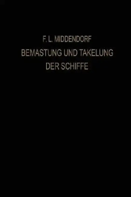 Cover of Bemastung Und Takelung Der Schiffe