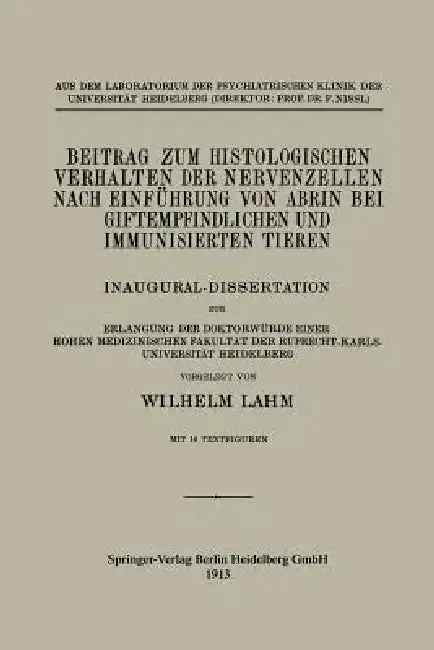 Cover of Beitrag Zum Histologischen Verhalten Der Nervenzellen Nach Einführung Von Abrin Bei Giftempfindlichen Und Immunisierten Tieren