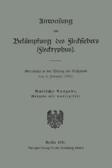 Cover of Anweisung Zur Bekämpfung Des Fleckfiebers (Flecktyphus)