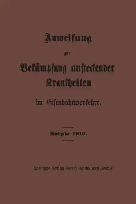 Cover of Anweisung Zur Bekämpfung Ansteckender Krankheiten Im Eisenbahnverkehre