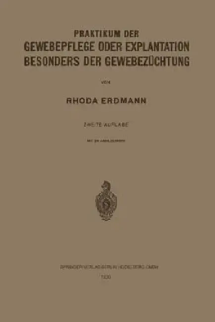 Cover of Praktikum Der Gewebepflege Oder Explantation Besonders Der Gewebezüchtung