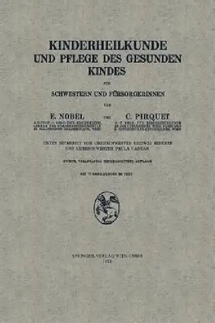 Cover of Kinderheilkunde Und Pflege Des Gesunden Kindes Für Schwestern Und Fürsorgerinnen