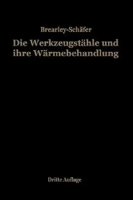 Cover of Die Werkzeugstähle Und Ihre Wärmebehandlung