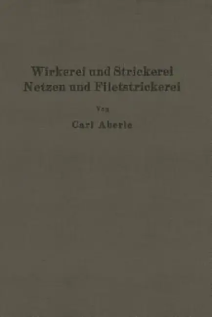 Cover of Wirkerei Und Strickerei, Netzen Und Filetstrickerei
