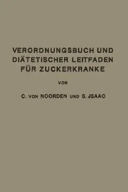 Cover of Verordnungsbuch Und Diätetischer Leitfaden Für Zuckerkranke