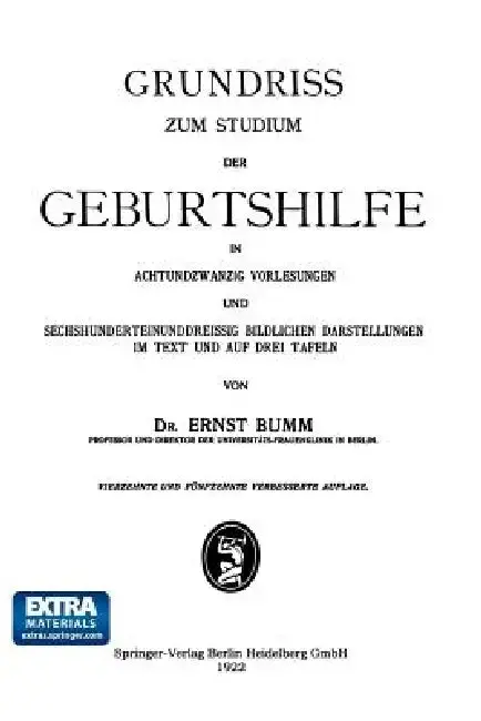 Cover of Grundriss Zum Studium Der Geburtshilfe, in 28 Vorlesungen U. 631 [Z. T. Farb. ] Bildl. Darst. Im Text U. Auf 8 Taf