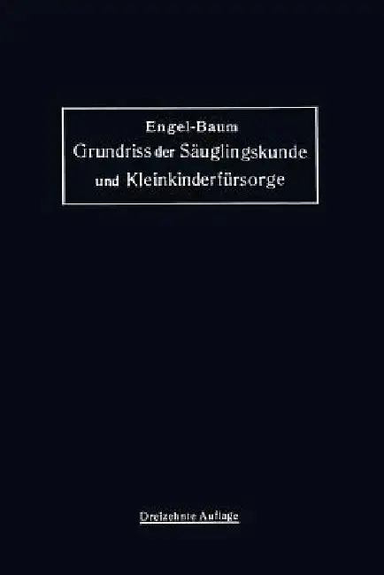 Cover of Grundriss Der Säuglingskunde Und Kleinkinderfürsorge