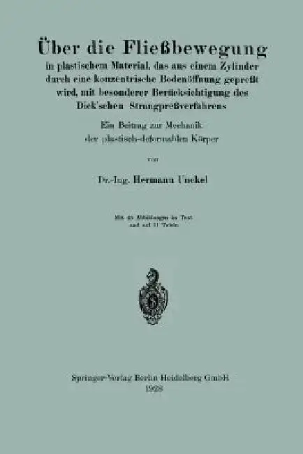 Cover of Über Die Fließbewegung in Plastischem Material, Das Aus Einem Zylinder Durch Eine Konzentrische Bodenöffnung Gepreßt Wird, Mit Besonderer Berücksichti
