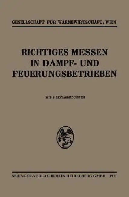 Cover of Richtiges Messen in Dampf- Und Feuerungsbetrieben
