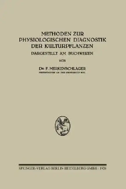 Cover of Methoden Zur Physiologischen Diagnostik Der Kulturpflanzen