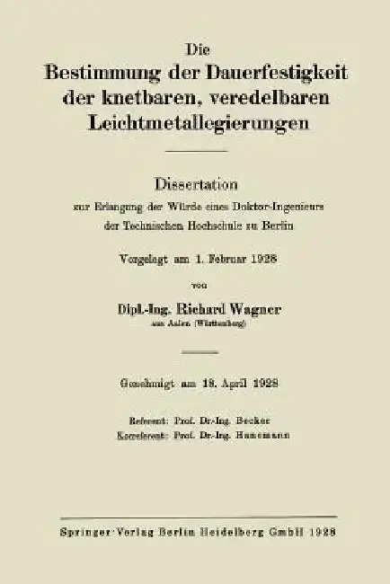 Cover of Die Bestimmung Der Dauerfestigkeit Der Knetbaren, Veredelbaren Leichtmetallegierungen