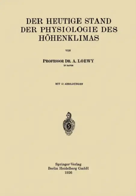 Cover of Der Heutige Stand Der Physiologie Des Höhenklimas