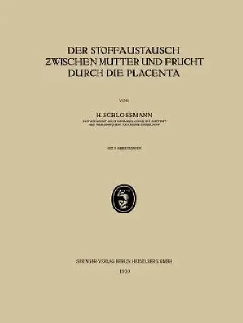 Cover of Der Stoffaustausch Zwischen Mutter Und Frucht Durch Die Placenta