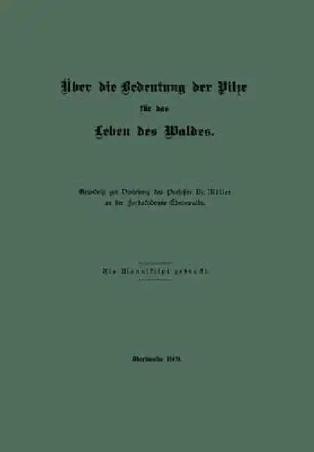 Cover of Über Die Bedeutung Der Pilze Für Das Leben Des Waldes