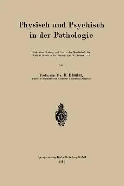 Cover of Physisch Und Psychisch in Der Pathologie