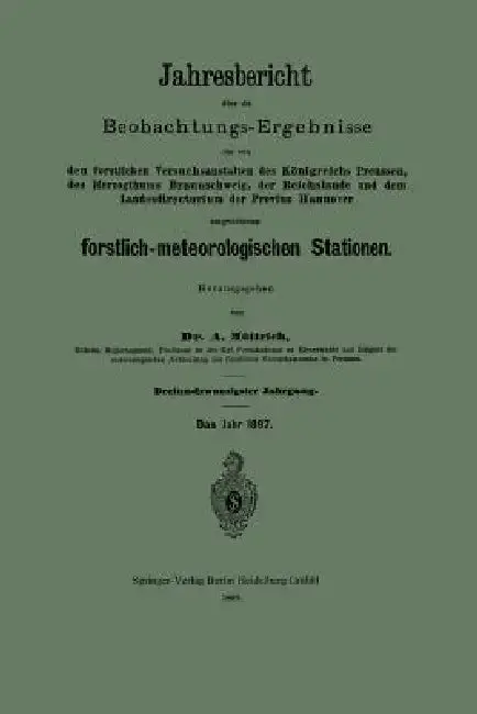 Cover of Jahresbericht Über Die Beobachtungs-Ergebnisse Der Von Den Forstlichen Versuchsanstalten Des Königreichs Preussen, Des Herzogthums Braunschweig, Der R