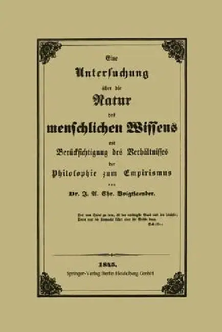 Cover of Eine Untersuchung Über Die Natur Des Menschlichen Wissens Mit Berücksichtigung Des Verhältnisses Der Philosophie Zum Empirismus