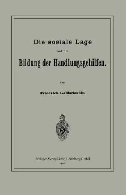 Cover of Die Sociale Lage Und Die Bildung Der Handlungsgehilfen