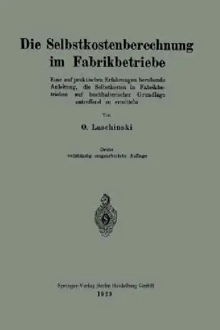 Cover of Die Selbstkostenberechnung Im Fabrikbetriebe