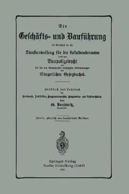 Cover of Die Geschäfts- Und Bauführung Im Anschluß an Die Dienstanweisung Für Die Lokalbaubeamten Sowie Das Baupolizeirecht Und Die Für Den Bautechniker Wichti