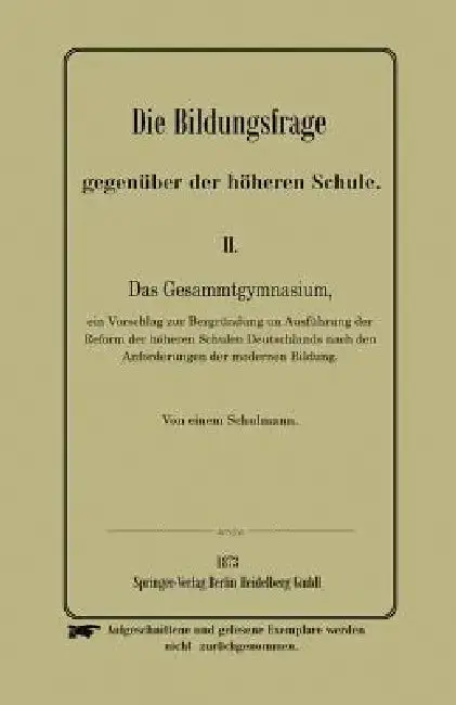 Cover of Die Bildungsfrage Gegenüber Der Höheren Schule