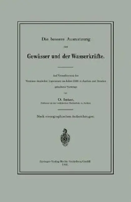 Cover of Die Bessere Ausnutzung Der Gewässer Und Der Wasserkräfte