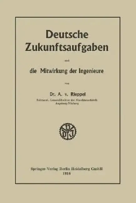Cover of Deutsche Zukunftsaufgaben Und Die Mitwirkung Der Ingenieure