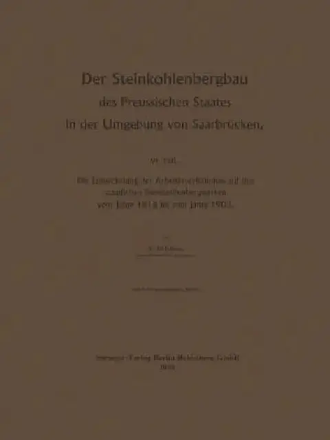 Cover of Der Steinkohlenbergbau Des Preussischen Staates in Der Umgebung Von Saarbrücken