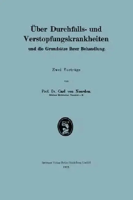 Cover of Über Durchfalls- Und Verstopfungskrankheiten Und Die Grundsätze Ihrer Behandlung