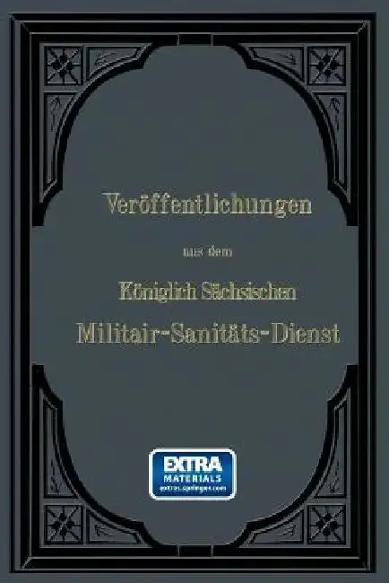 Cover of Veröffentlichungen Aus Dem Königlich Sächsischen Militair -- Sanitäts -- Dienst