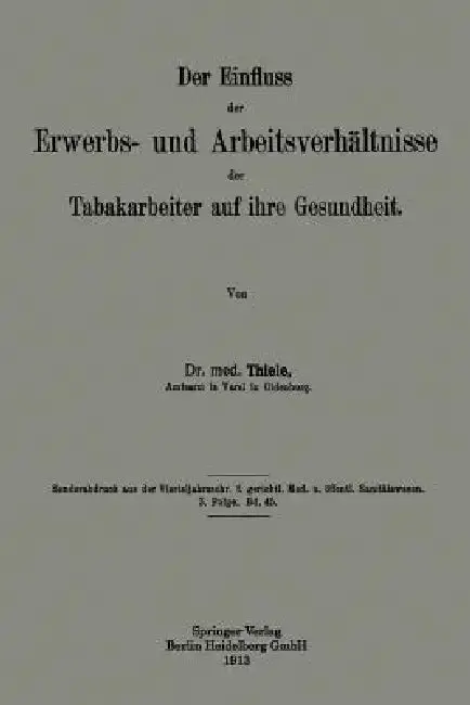 Cover of Der Einfluss Der Erwerbs- Und Arbeitsverhältnisse Der Tabakarbeiter Auf Ihre Gesundheit