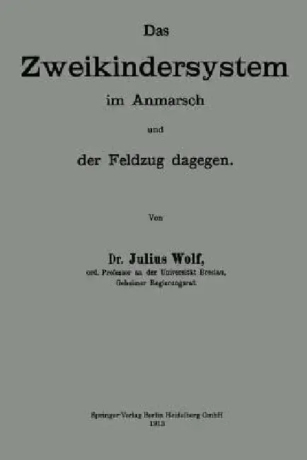 Cover of Das Zweikindersystem Im Anmarsch Und Der Feldzug Dagegen