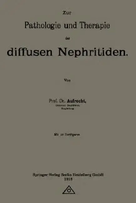 Cover of Zur Pathologie Und Therapie Der Diffusen Nephritiden