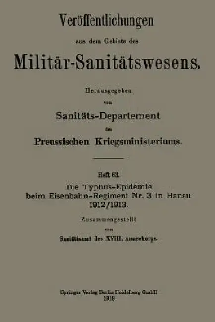 Cover of Die Typhus-Epidemie Beim Eisenbahn-Regiment Nr. 3 in Hanau 1912/1913