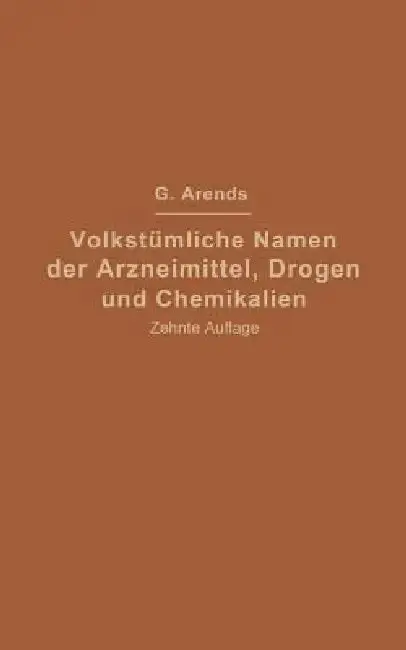 Cover of Volkstümliche Namen Der Arzneimittel, Drogen Und Chemikalien