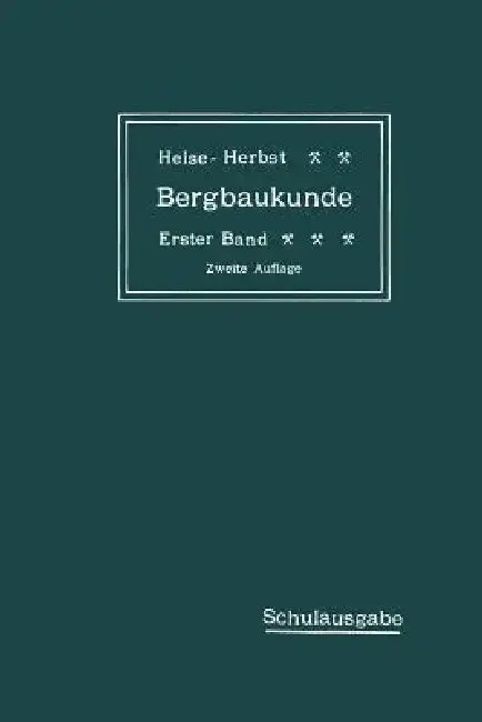Cover of Lehrbuch Der Bergbaukunde Mit Besonderer Berücksichtigung Des Steinkohlenbergbaues