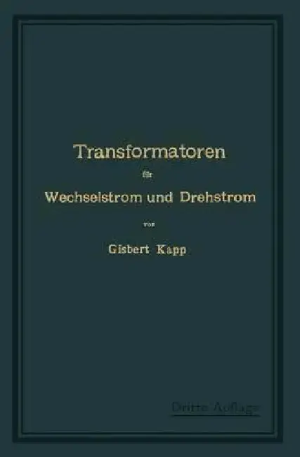 Cover of Transformatoren Für Wechselstrom Und Drehstrom