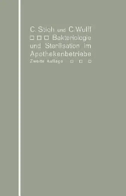 Cover of Bakteriologie Und Sterilisation Im Apothekenbetriebe