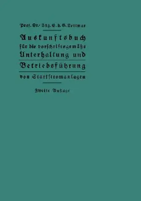 Cover of Auskunftsbuch Für Die Vorschriftsgemäße Unterhaltung Und Betriebsführung Von Starkstromanlagen