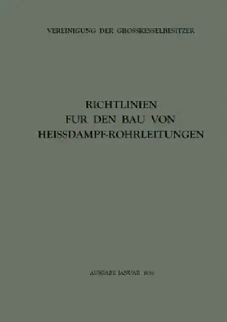 Cover of Richtlinien Für Den Bau Von Heissdampf-Rohrleitungen