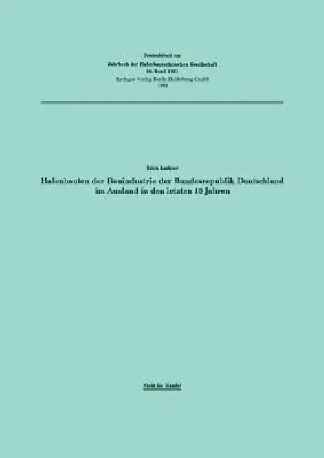 Cover of Hafenbauten Der Bauindustrie Der Bundesrepublik Deutschland Im Ausland in Den Letzten 10 Jahren
