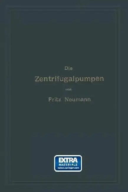 Cover of Die Zentrifugalpumpen Mit Besonderer Berücksichtigung Der Schaufelschnitte